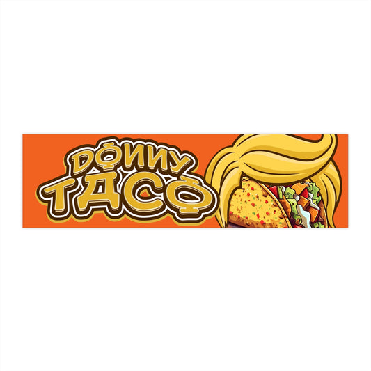 Donny Taco Bumper Stickers - 44552530059388954637
