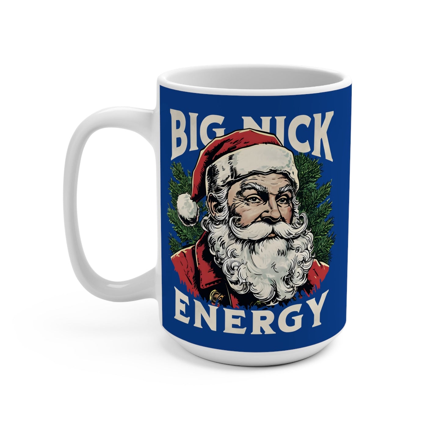 Big Nick Energy Mug - 11285887412290101168