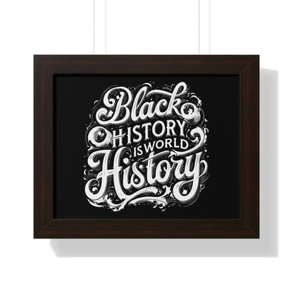 Black History is World History Framed Poster - 31771584182353713537