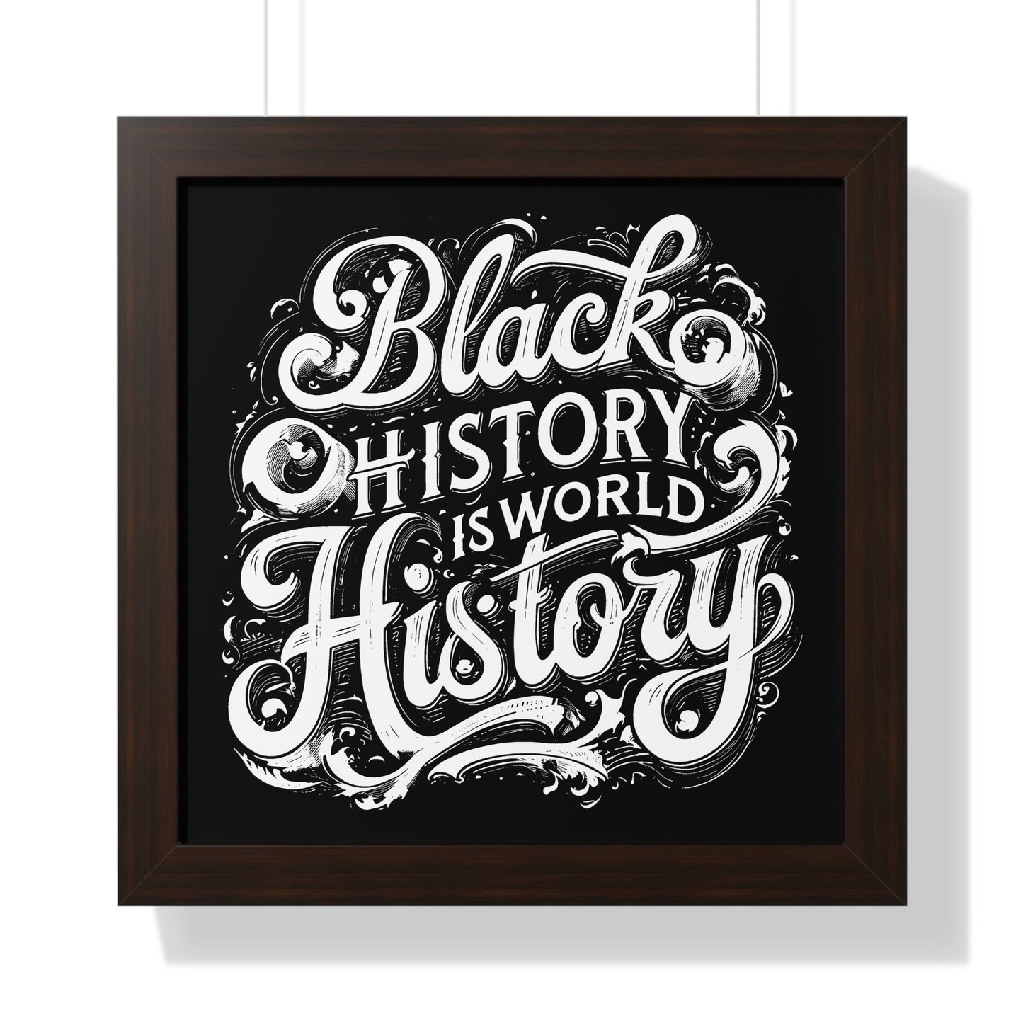 Black History is World History Framed Poster - 18579124447509004514