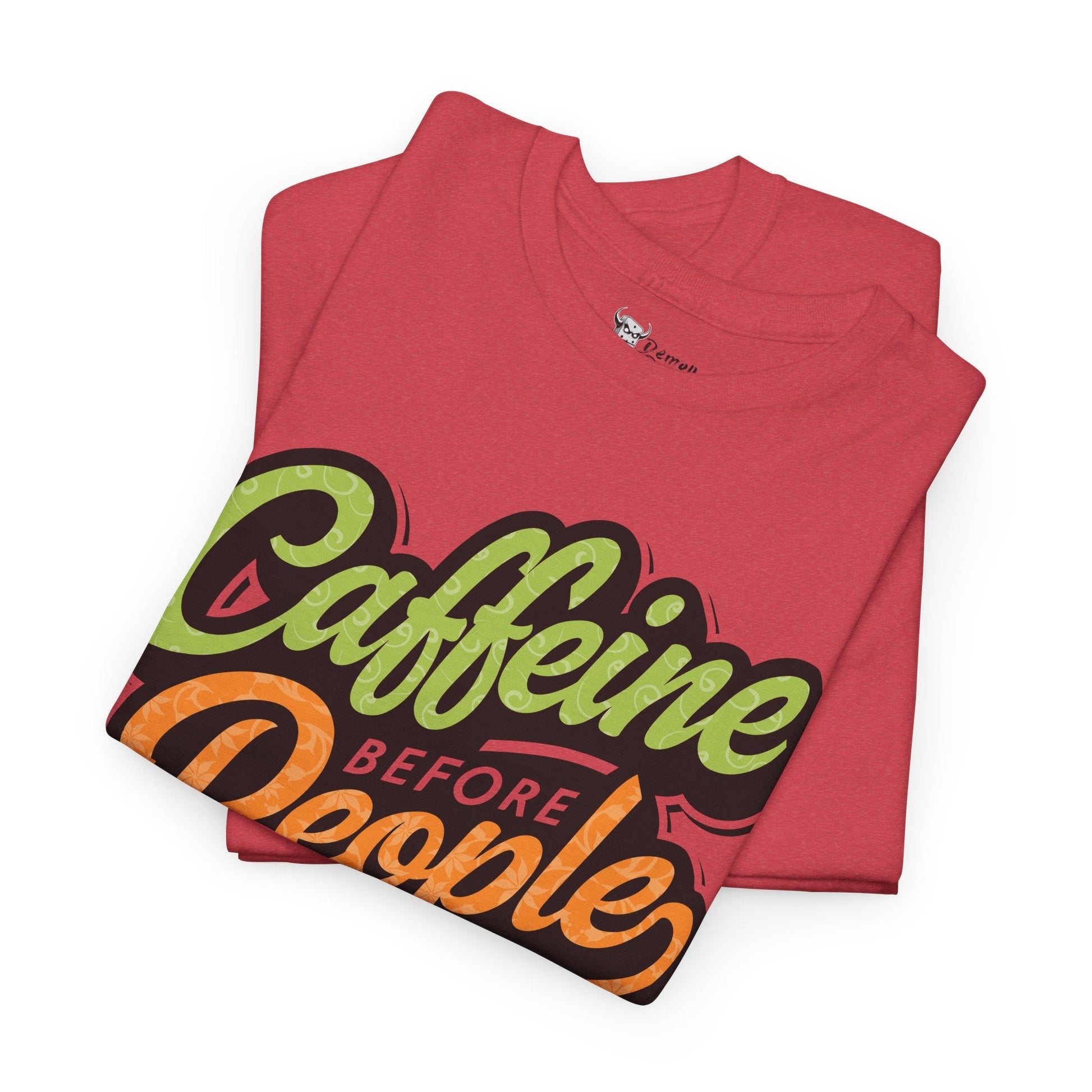 Caffeine Before People Tee - 12989436673664457503