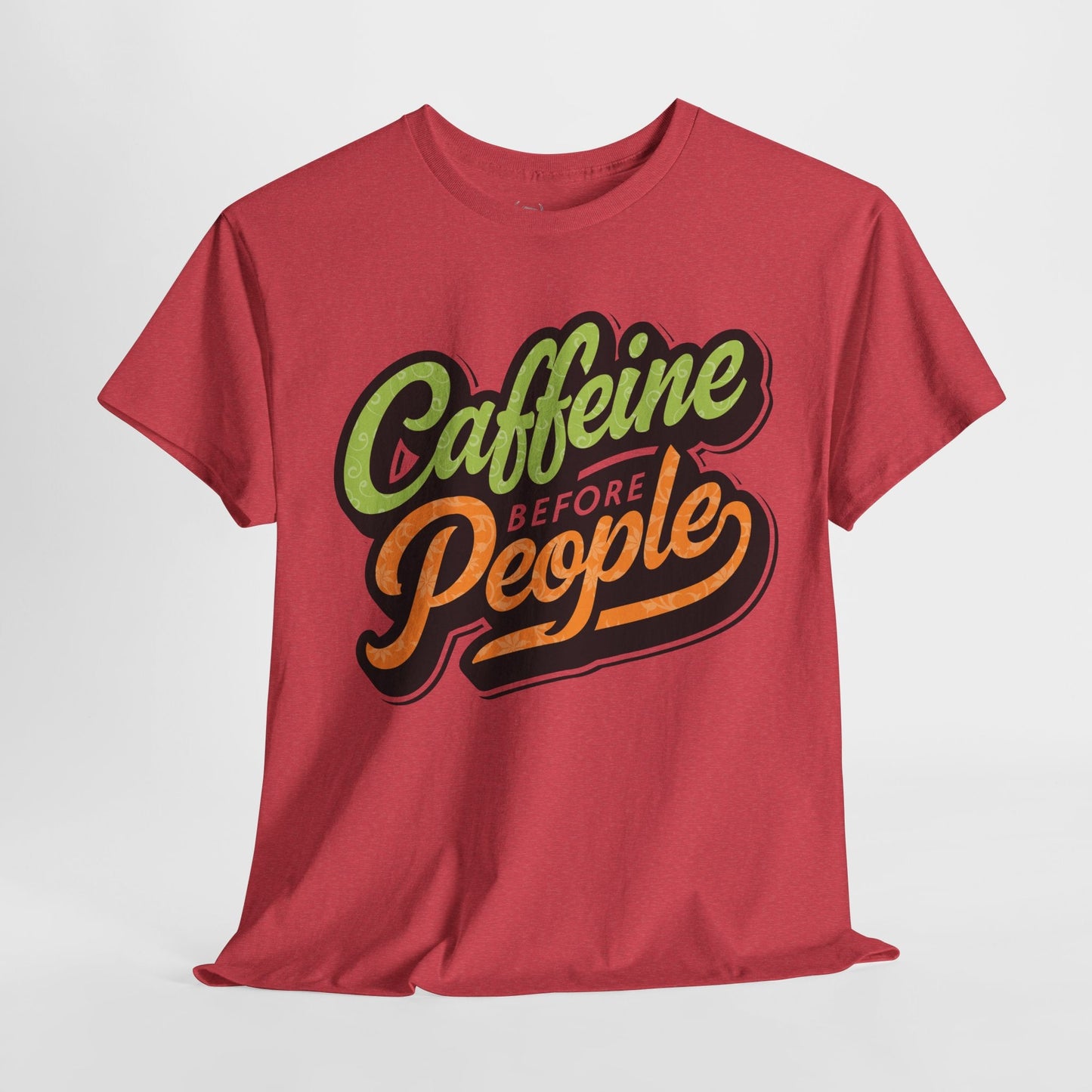Caffeine Before People Tee - 12989436673664457503