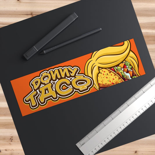Donny Taco Bumper Stickers - 44552530059388954637