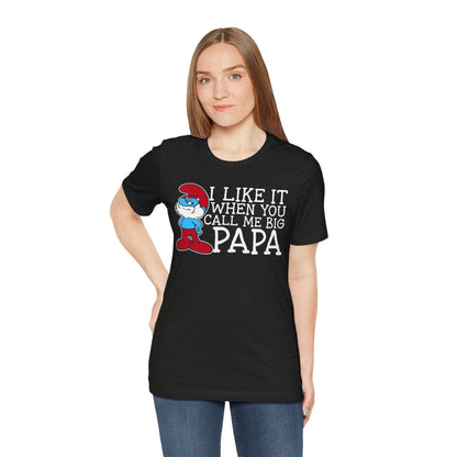 I Like It When You Call Me Big Papa - 30191192307541367674