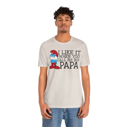 I Like It When You Call Me Big Papa - 17814227758985322956