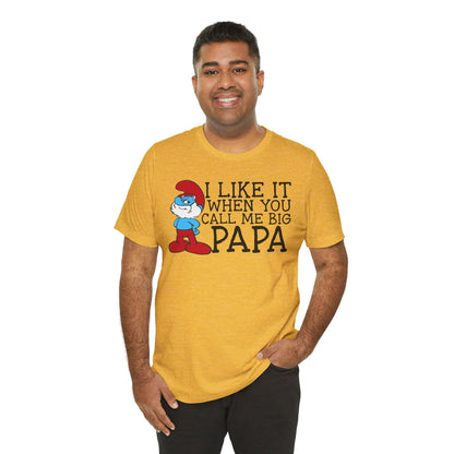 I Like It When You Call Me Big Papa - 26826578199636999037