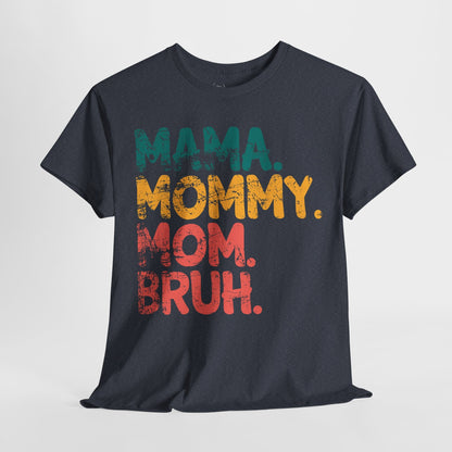 Mama. Mommy. Mom. Bruh. - 28269755457844038789