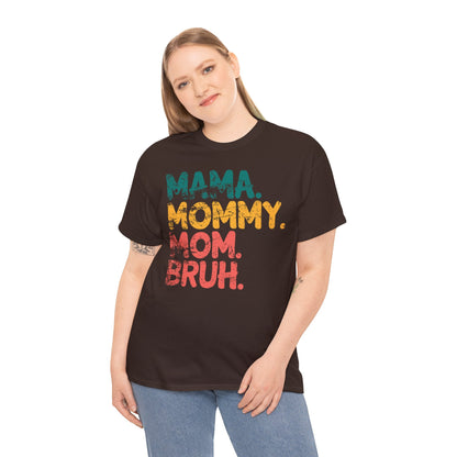 Mama. Mommy. Mom. Bruh. - 33036576742206919569