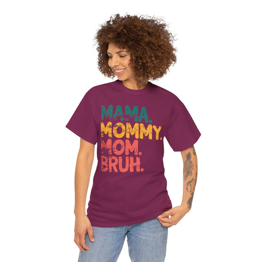Mama. Mommy. Mom. Bruh. - 24795245728320417771