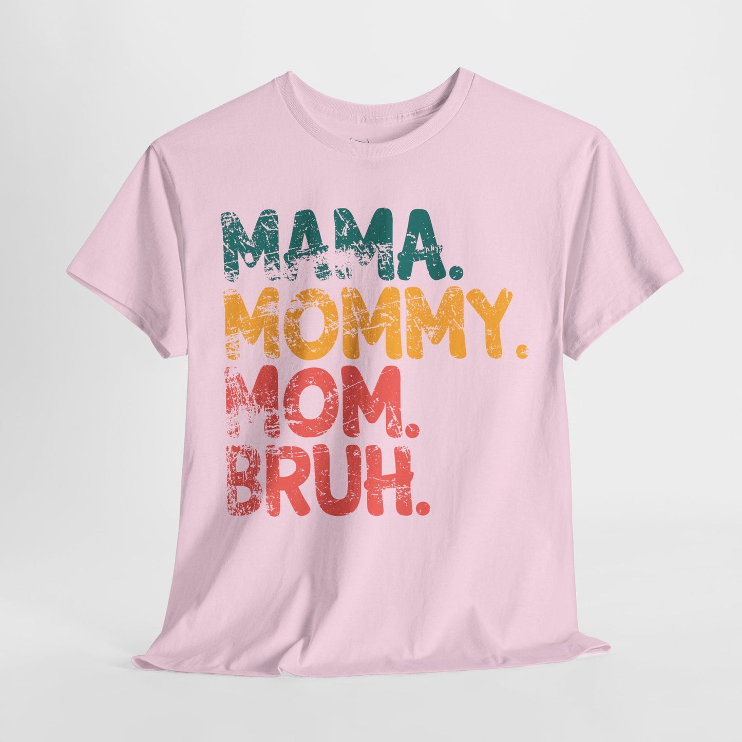 Mama. Mommy. Mom. Bruh. - 28269755457844038789