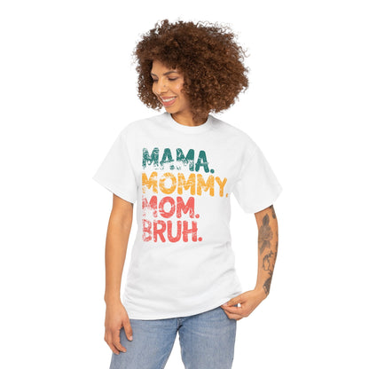 Mama. Mommy. Mom. Bruh. - 15135237668957624133