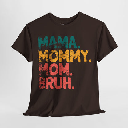 Mama. Mommy. Mom. Bruh. - 28269755457844038789