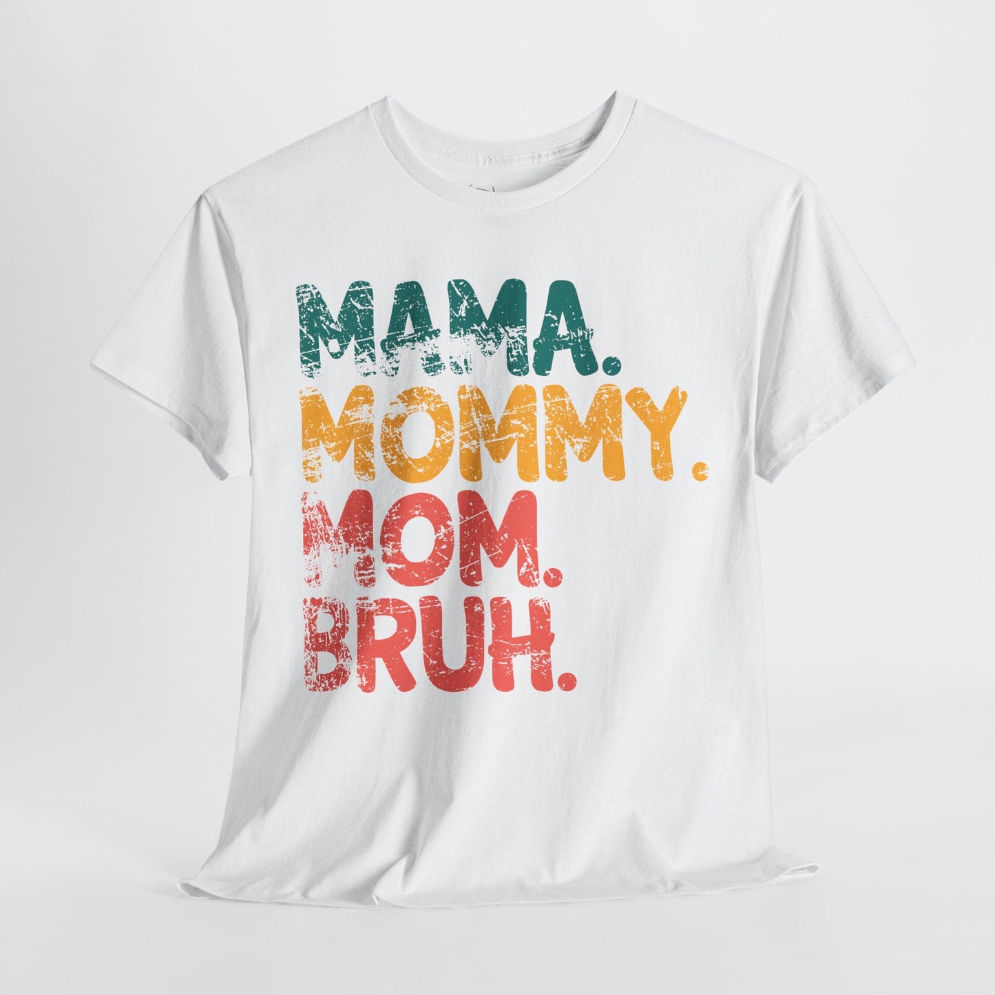 Mama. Mommy. Mom. Bruh. - 28269755457844038789